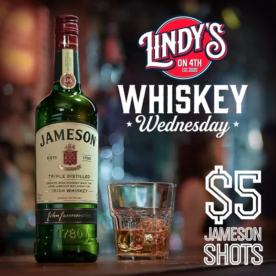 A bottle of Jameson Irish Whiskey next to a glass with ice, advertising "Whiskey Wednesday" at Lindy's on 4th.